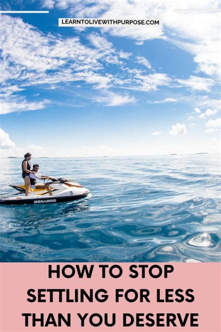 How to stop settling for less in relationships