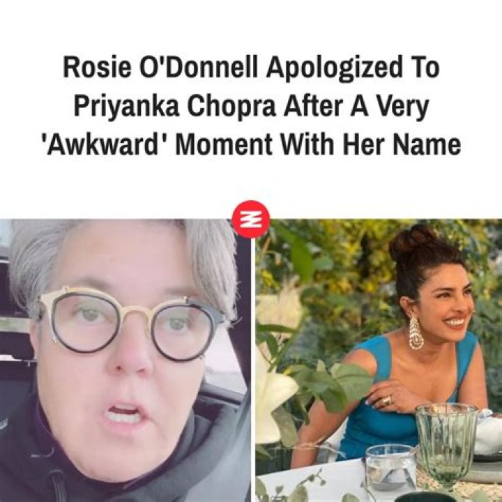 Priyanka Chopra Shades Rosie O’Donnell’s Apology Over Name Drama – Hollywood Life