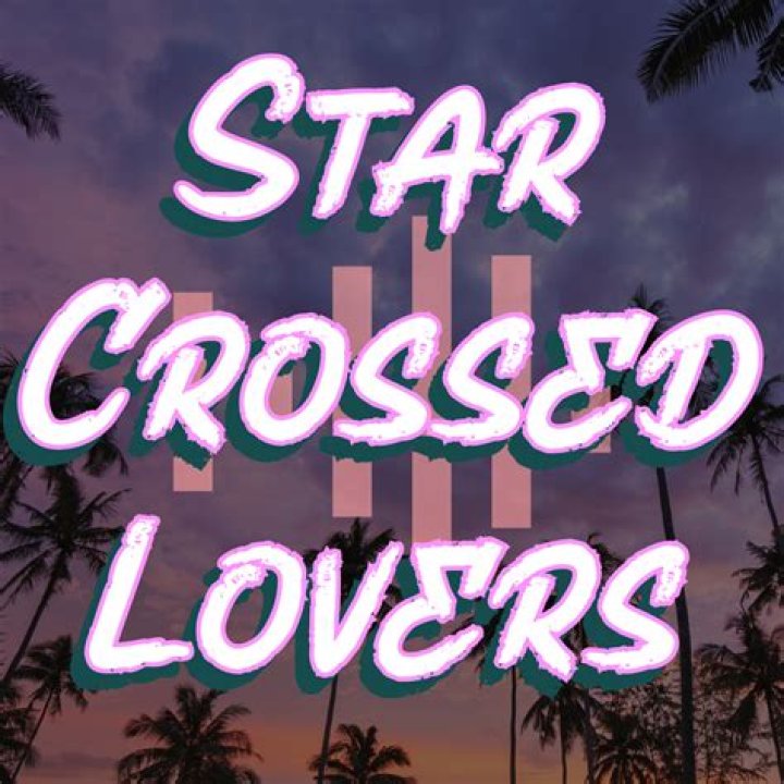 Star Crossed Lovers